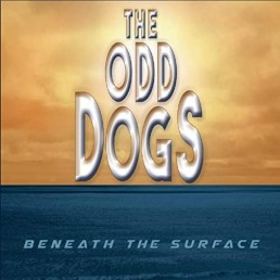 The Odd Dogs, Beneath The Surface
