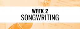 Week 2 Songwriting